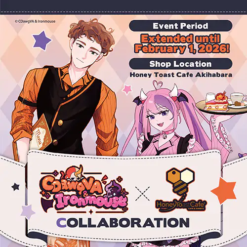 <延長決定!!2月1日まで>世界的YouTuber×Vtuber夢の共演!「CDawgVA×Ironmouse」コラボカフェ、ハニトーカフェ秋葉原店で開催決定!! 公式掲載画像 1